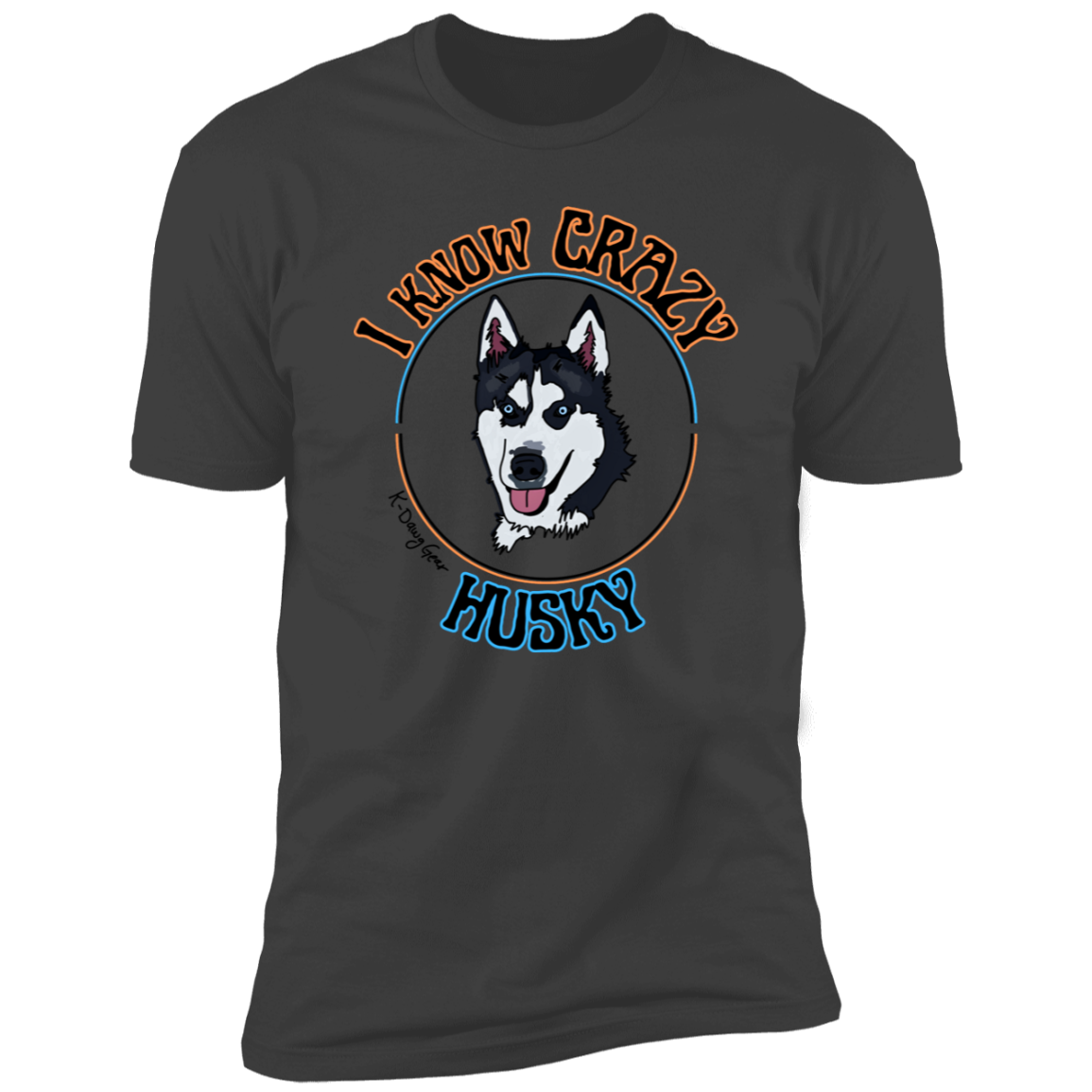 Husky - I know CRAZY - Short Sleeve Tee (Closeout)