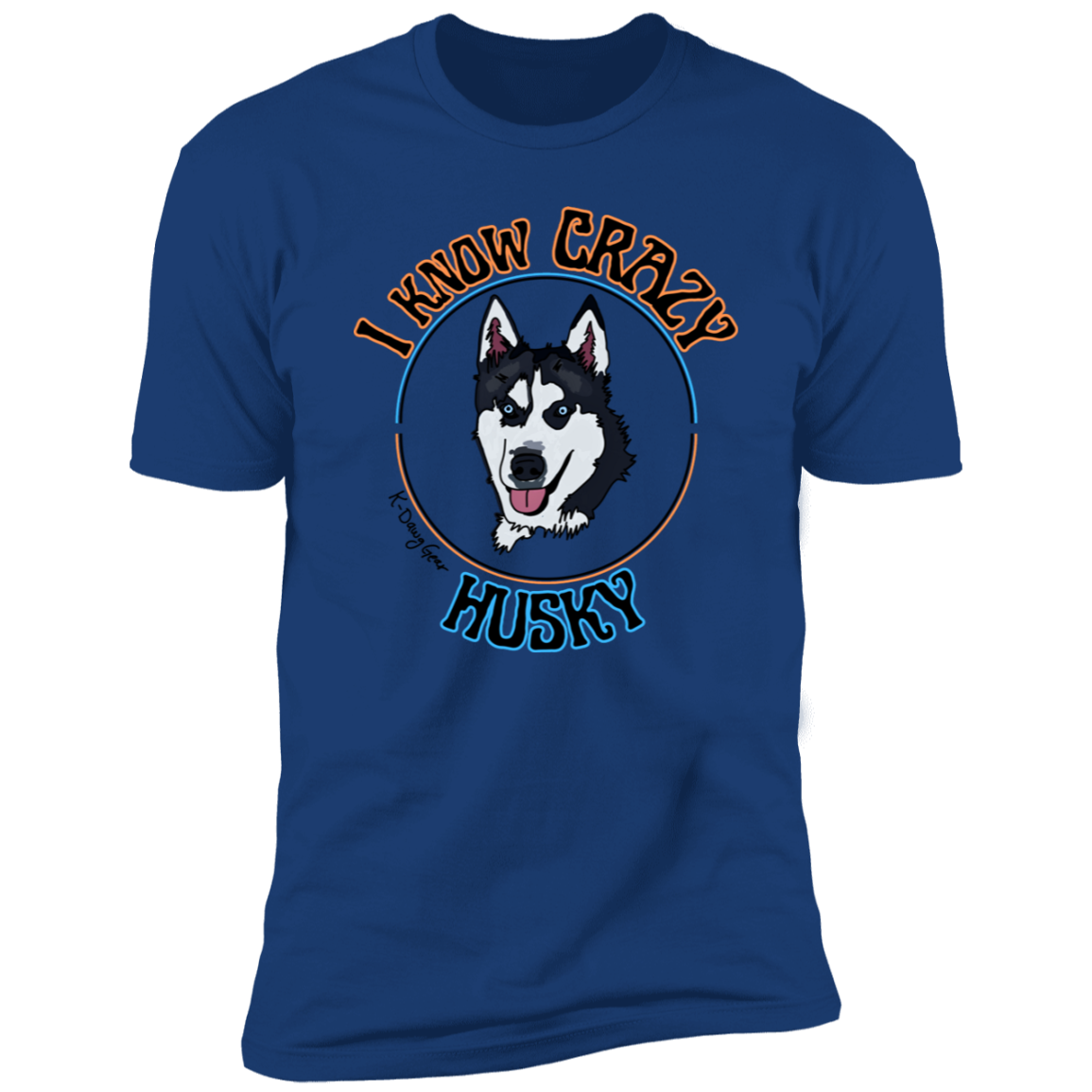 Husky - I know CRAZY - Short Sleeve Tee (Closeout)